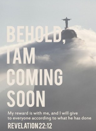 I am coming soon for My bride